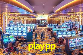 Explore as vantagens do playpp: serviço profissional e confiabilidade